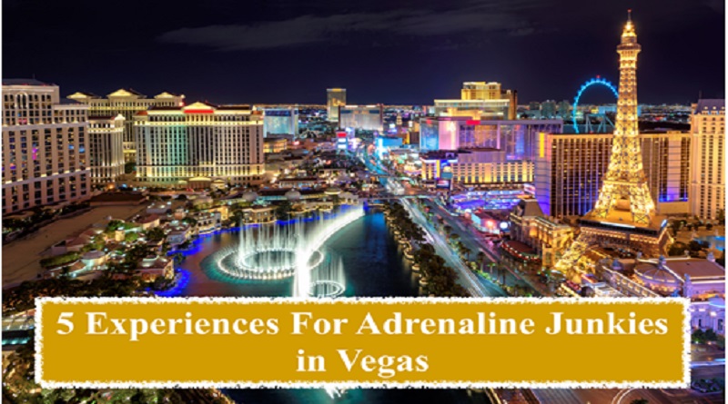 5 Experiences For Adrenaline Junkies in Vegas