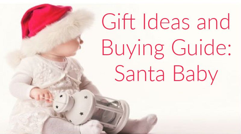 Gift Ideas and Buying Guide: Santa BABY