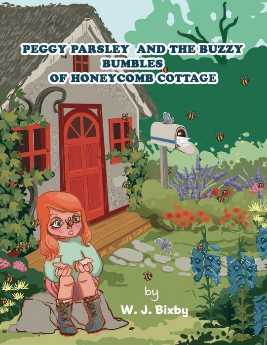 PEGGY PARSLEY AND THE BUZZY BUMBLES OF HONEYCOMG COTTAGE