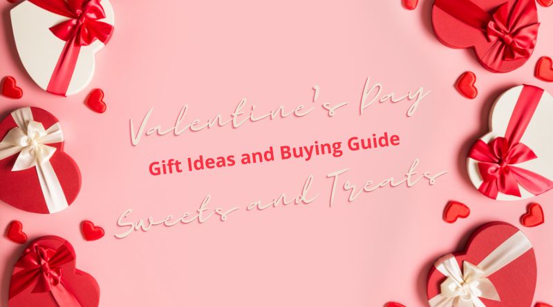Valentine's Day Sweets and Treats Gift Guide