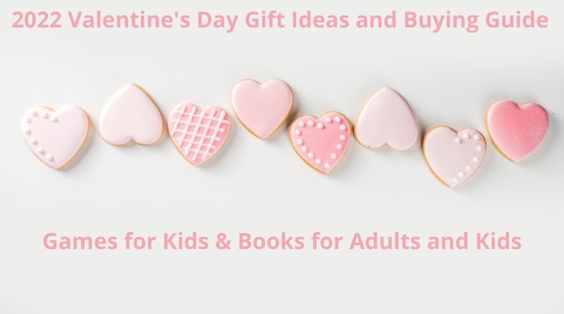 2022 Valentine's Day Gift Ideas and Buying Guide: Games for Kids & Books for Adults and Kids