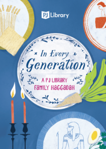 In Every Generation - A PJ Library Family Haggadah
