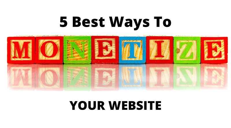 5 Best Ways to Monetize Your Website / MONETIZE YOUR WEBSITE