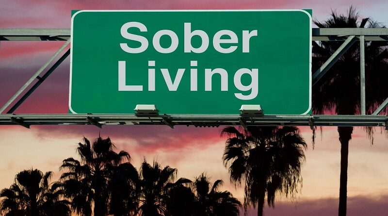Sober Living Sign / 10 Tips on How To Stay Sober Following a Recovery