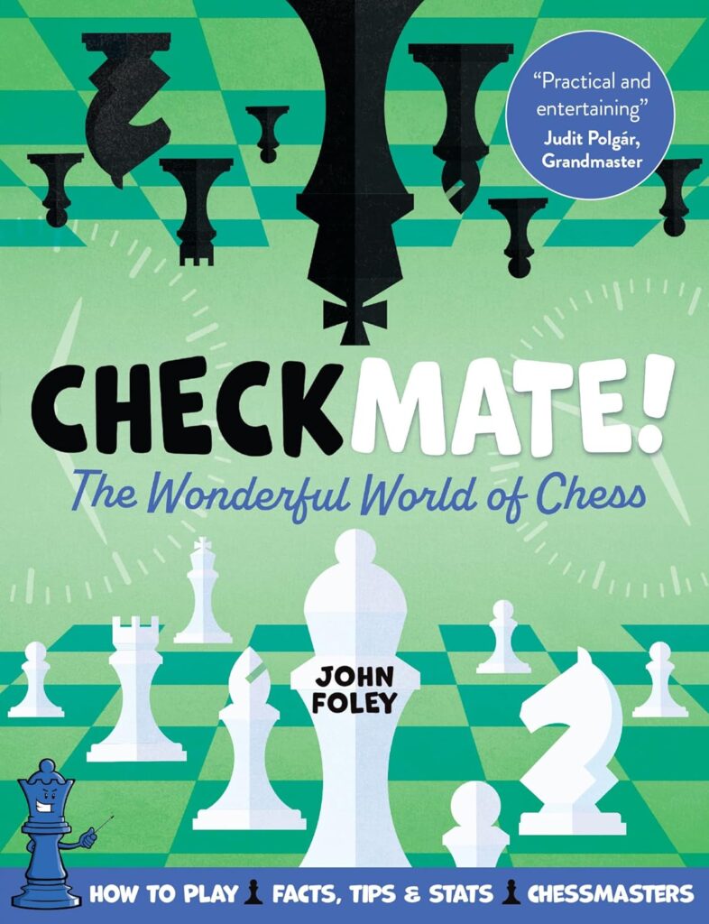 CHECKMATE! The Wonderful World of Chess