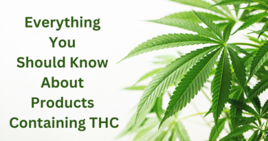 Marijuana Plant / Everything You Should Know About Products Containing THC