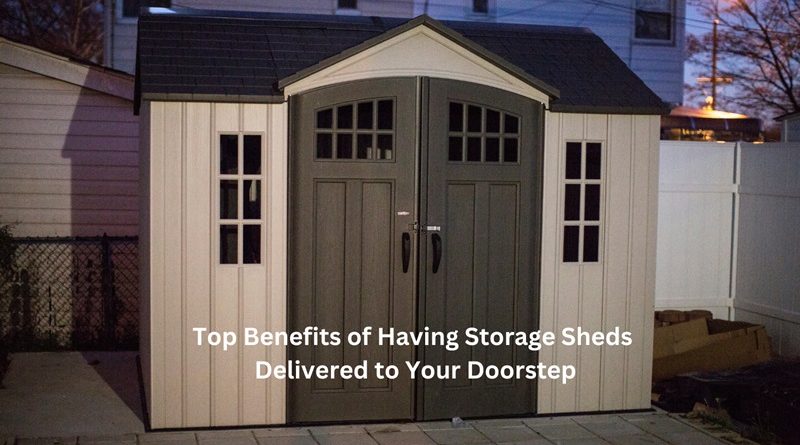 Beige and Brown Double Door Storage Shed / Top Benefits of Having Storage Sheds Delivered to Your Doorstep