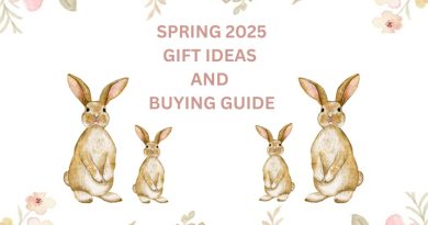 SPRING 2025 GIFT IDEAS AND BUYING GUIDE