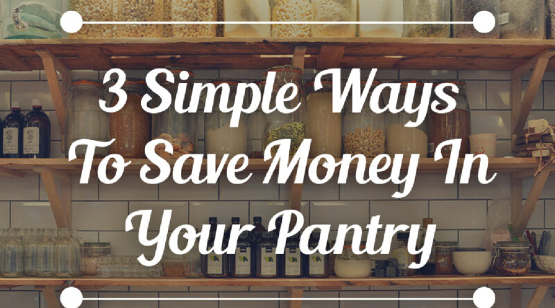 Save Money in Your Pantry