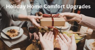 Holiday Home Comfort Upgrades That Make Every Gathering Warmer