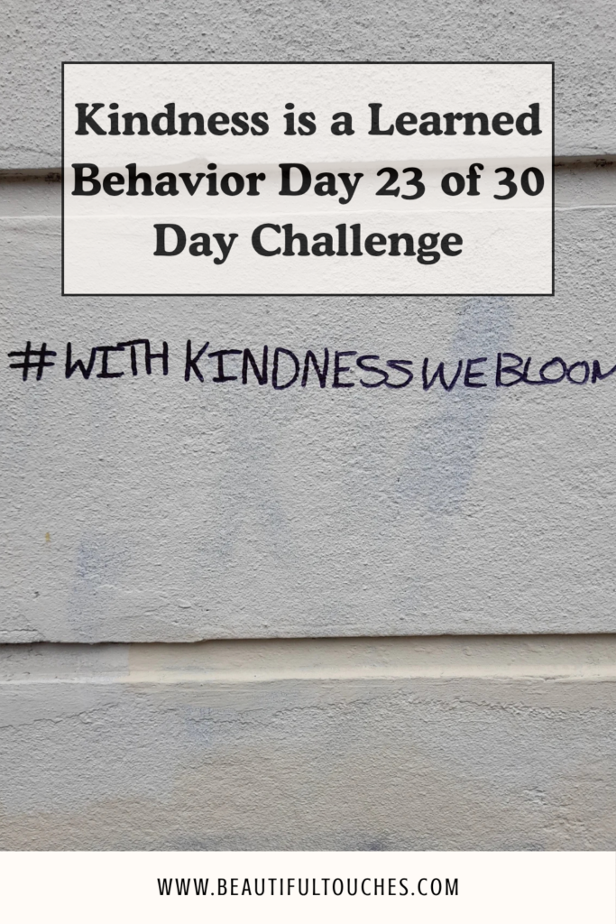 kindness is a learned behavior