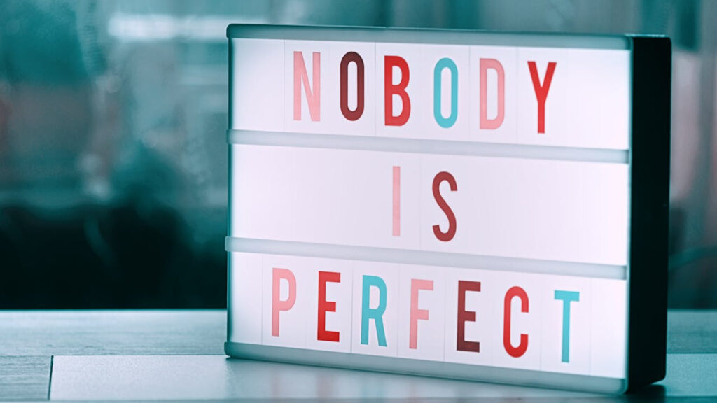 unkind to expect perfection